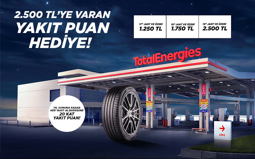 Bridgestone’dan TotalEnergies İstasyonlarında Geçerli 2.500 TL'ye Varan Yakıt Puan Hediye!
